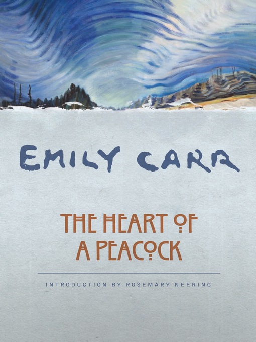 Title details for The Heart of a Peacock by Emily Carr - Available
